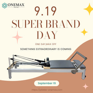 Big Surprises Are Coming — Lock September 19 for ONEMAX REFORMER Super Brand Day